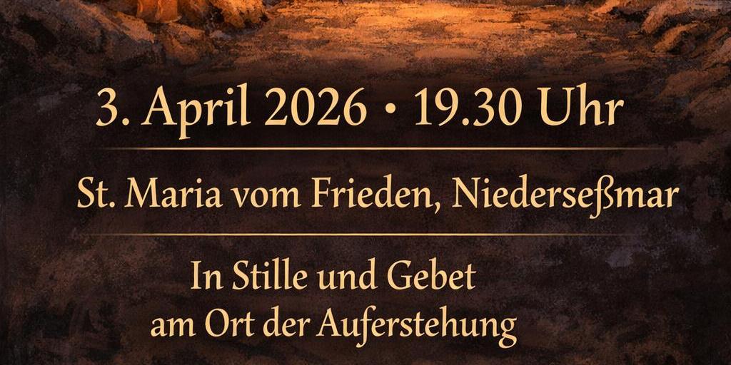 Andacht am Grab Jesu Niederseßmar 2026