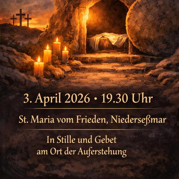 Andacht am Grab Jesu Niederseßmar 2026
