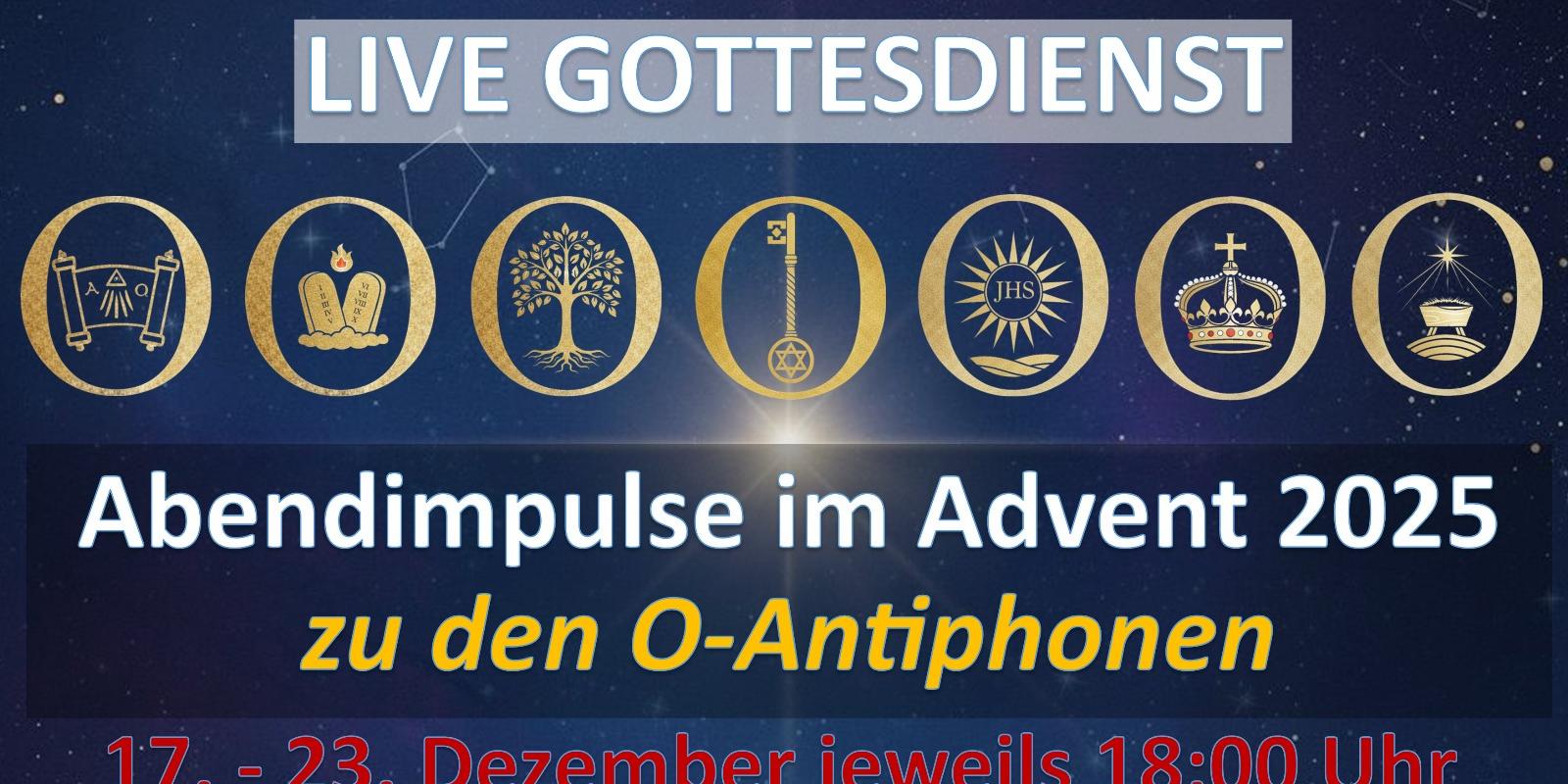 Abendimpulse O-Antiphonen im Advent 2025